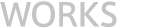 Works